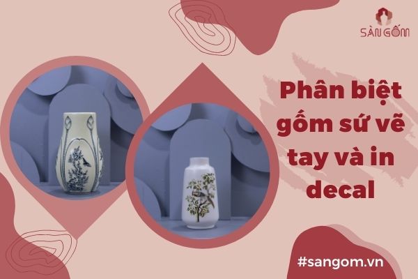 phan-biet-gom-su-ve-tay-va-in-decal