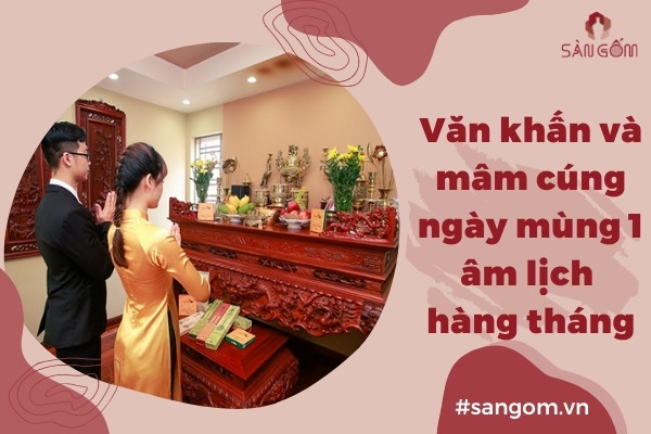 Bài văn khấn cúng mùng 1 và mâm cúng đúng chuẩn, cầu tài vượng phát