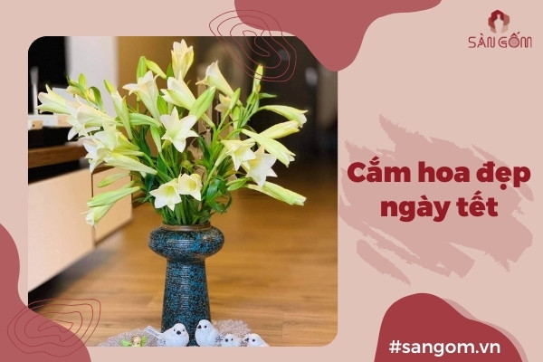 Tổng hợp những kiểu cắm hoa ngày Tết sang trọng, mới nhất 2023