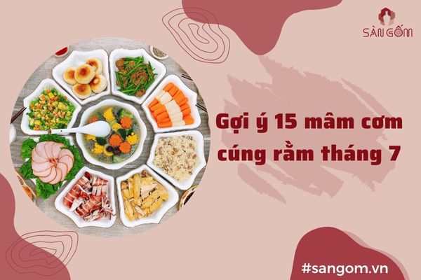 Gợi Ý: 15 Mâm Cơm Cúng Rằm Tháng 7 Lễ Vu Lan Chỉn Chu Nhất